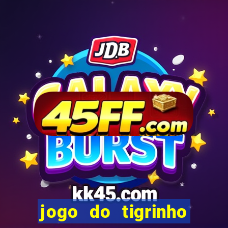 jogo do tigrinho fortune tiger demo